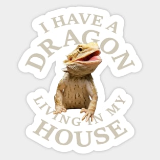 Bearded Dragon living In My House Sticker